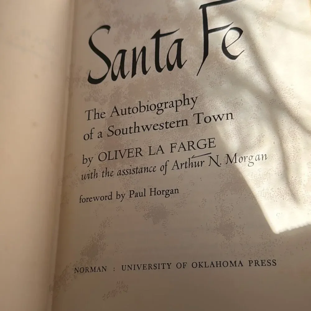 Santa Fe: The Autobiography of a Southwestern‎ Town Oliver La Farge Signed